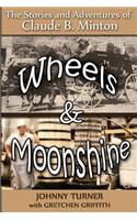 Wheels and Moonshine