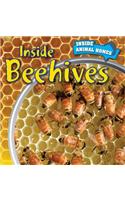 Inside Beehives: (Inside Animal Homes)