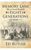 Memory Lane Was a Gravel Road for Eight Generations