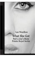 What She Got: Part 2 - Joy's Story(2 Point Royal)