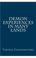 Demon Experiences in Many Lands