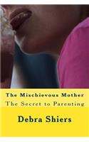 The Mischievous Mother