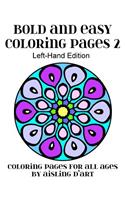 Bold and Easy Coloring Pages 2 - Left-Hand Edition: Coloring Pages for All Ages