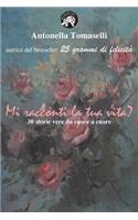 Mi Racconti La Tua Vita?