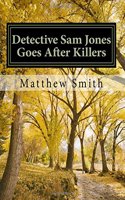Detective Sam Jones Goes After Killers
