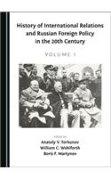 History of International Relations and Russian Foreign Policy in the 20th Century (Volume I)