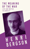 Meaning of the War - Life and Matter in Conflict