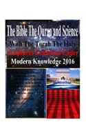 Bible The Quran and Science With The Torah The Holy Scriptures Examined Under Modern Knowledge 2016