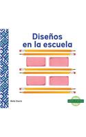 Disenos En La Escuela (Patterns at School)