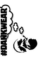#DankWear