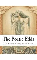 The Poetic Edda: Two Volumes in One