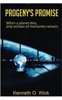 Progenys Promise: When a Planet Dies, Only Echoes of Memories Remain: Volume 1