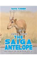 THE SAIGA ANTELOPE Do Your Kids Know This?: A Children's Picture Book(55 Amazing Creature)