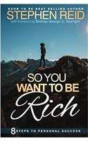 So You Want to be Rich