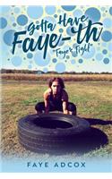 Gotta Have Faye-th 