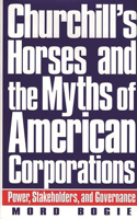 Churchill's Horses and the Myths of American Corporations
