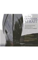 To the Denmark Strait