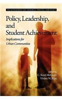 Policy, Leadership, and Student Achievement
