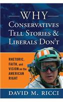 Why Conservatives Tell Stories and Liberals Don't