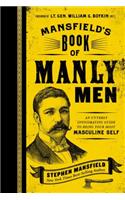 Mansfield's Book of Manly Men: An Utterly Invigorating Guide to Being Your Most Masculine Self(English)