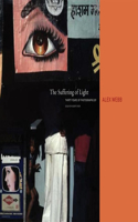 Alex Webb: The Suffering of Light: Thirty Years of Photographs by Alex Webb