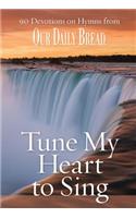 Tune My Heart to Sing