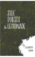 Silk Purses and Lemonade