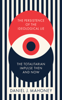 The Persistence of the Ideological Lie