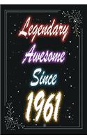 Legendary Awesome Since 1961 Notebook Birthday Gift