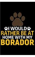 I Would Rather Be at Home with My Borador