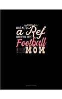 Who Needs A Ref When You Have Football Moms