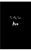 To My Dearest Son Ace