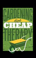 Gardening Dirt Cheap Therapy 120 Pages DINA5