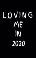 Loving Me In 2020