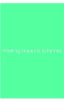 Meeting Hopes & Schemes Notebook