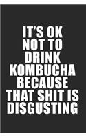 Kombucha is disgusting: 120 Pages 6 'x 9' -Dot Graph Paper Journal Manuscript - Planner - Scratchbook - Diary