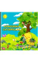 Wondering Caterpillar