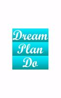 Dream Plan Do Journal Notebook Motivational Notebooks