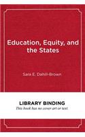 Education, Equity, and the States