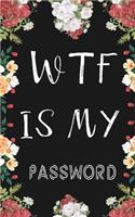Wtf Is My Password: Internet Password Logbook Large Print with Tabs - Flower Design black Color Cover