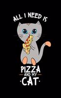 All I Need Is Pizza and My Cat