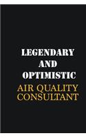 Legendary and Optimistic Air Quality Consultant: Writing careers journals and notebook. A way towards enhancement
