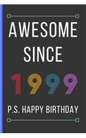 Awesome Since 1999: Birthday Gifts For Men: 20th Birthday Gift - Small Lined Notebook / Journal (6" x 9")