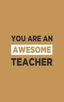 You Are An Awesome Teacher