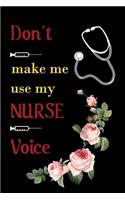 Don't make me use my nurse voice