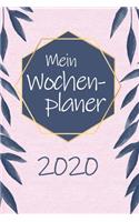 Mein Wochenplaner 2020: Wochen- und Monatsplaner - 1 Woche auf 2 Seiten - Taschenkalender und Terminkalender - zum planen, organisieren und notieren