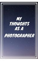 My thoughts as a Photographer: Photographer Career School Graduation Gift Journal / Notebook / Diary / Unique Greeting Card Alternative