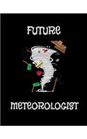 Future Meteorologist: Kids Meterology Severe Weather Blank Sketchbook to Draw and Paint (110 Empty Pages, 8.5" x 11")