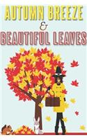 Autumn Breeze & Beautiful Leaves