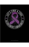 Lets Find A Cure Alzheimer's Awareness